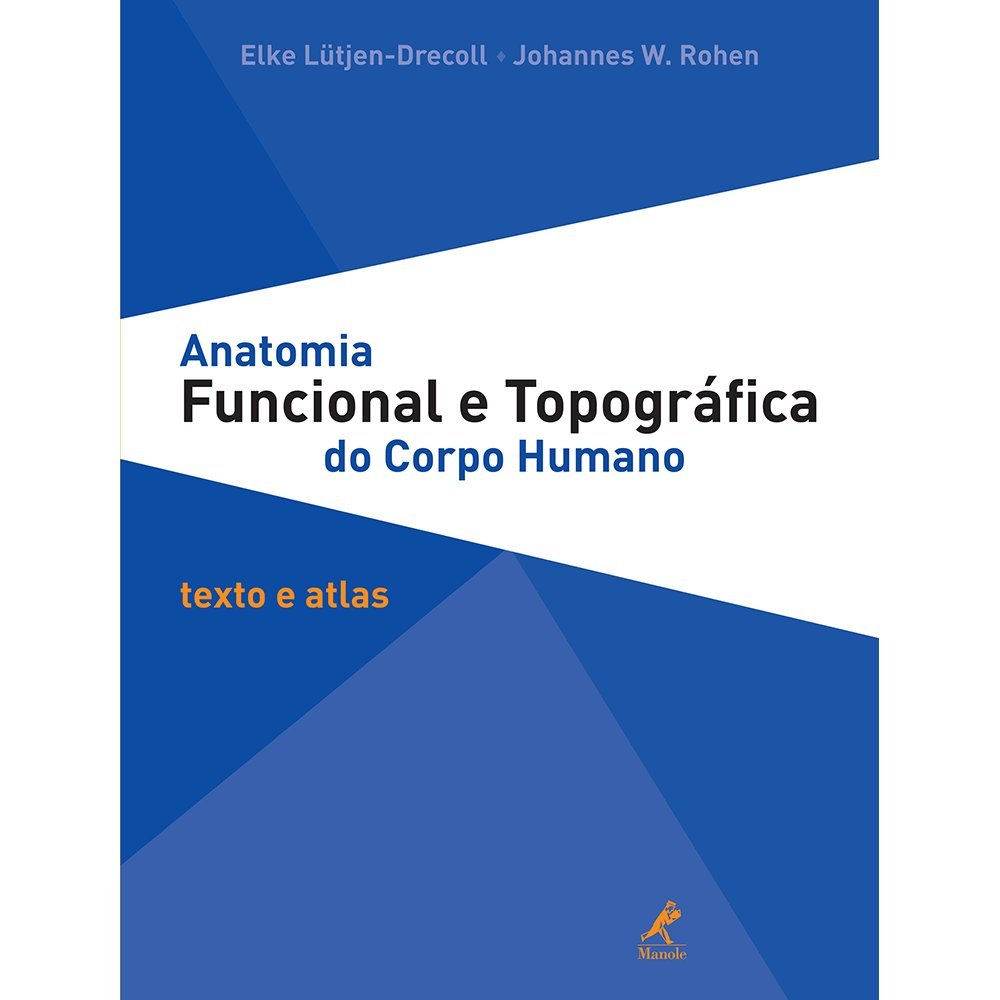 Anatomia Funcional e Topográfica do Corpo Humano. Texto e Atlas (Em Portuguese do Brasil) Books