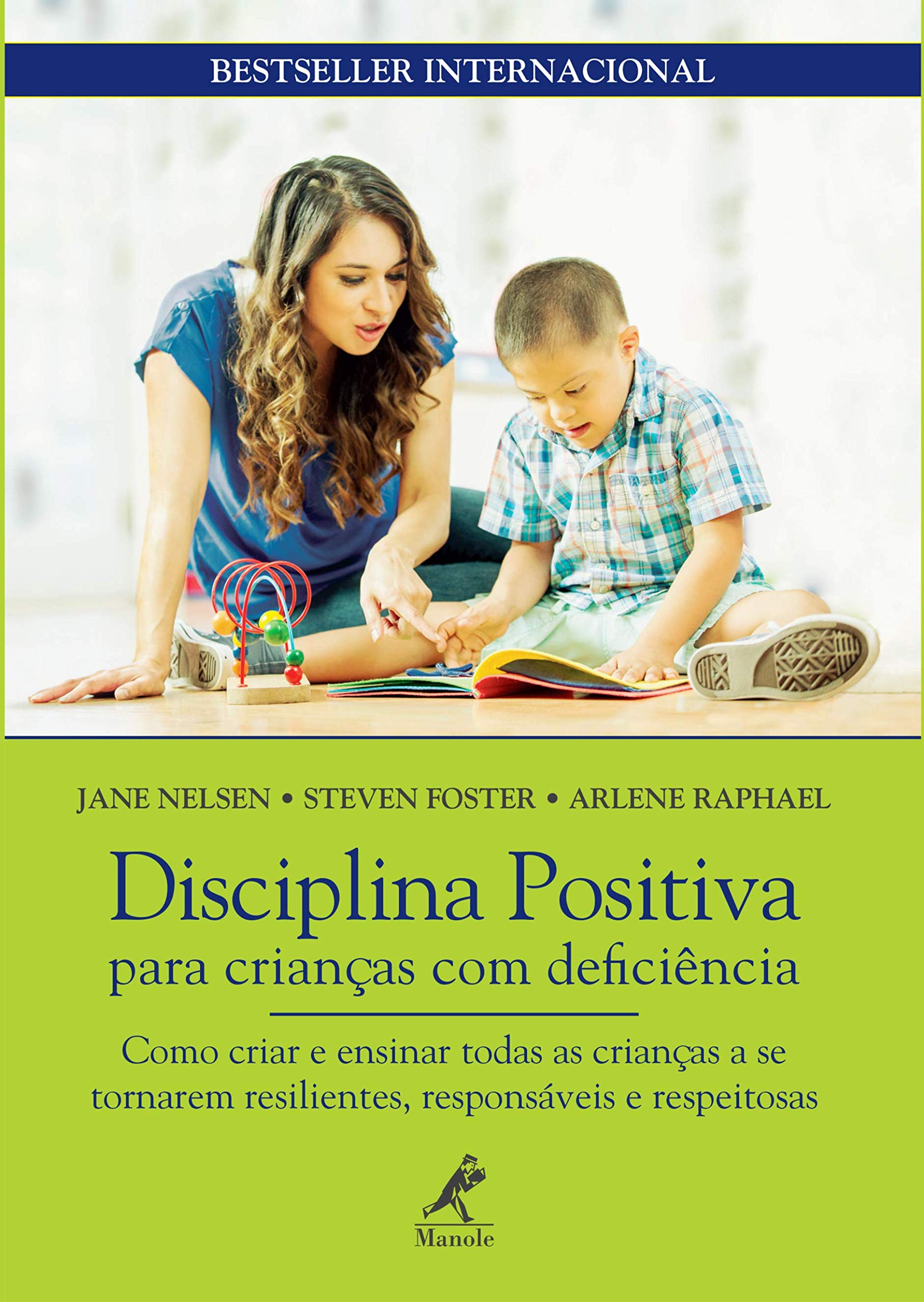 Disciplina Positiva Para Crianças com Deficiência: Como Criar e Ensinar Todas as Crianças a se Tornarem Resilientes, Responsáveis e Respeitosas book
