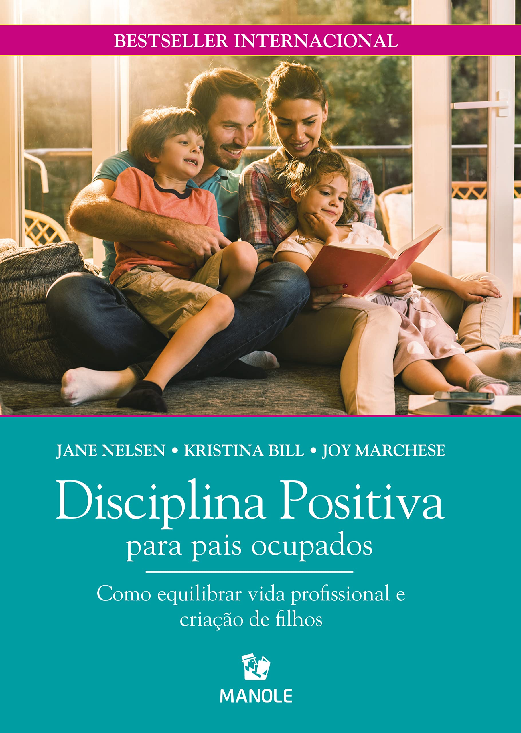 Disciplina Positiva Para Pais Ocupados - Como equilibrar vida profissional e criacao de filhos (Em Portugues do Brasil) book
