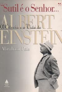 Sutil É O Senhor. A Ciência E A Vida De Albert Einstein (Em Portuguese do Brasil) book