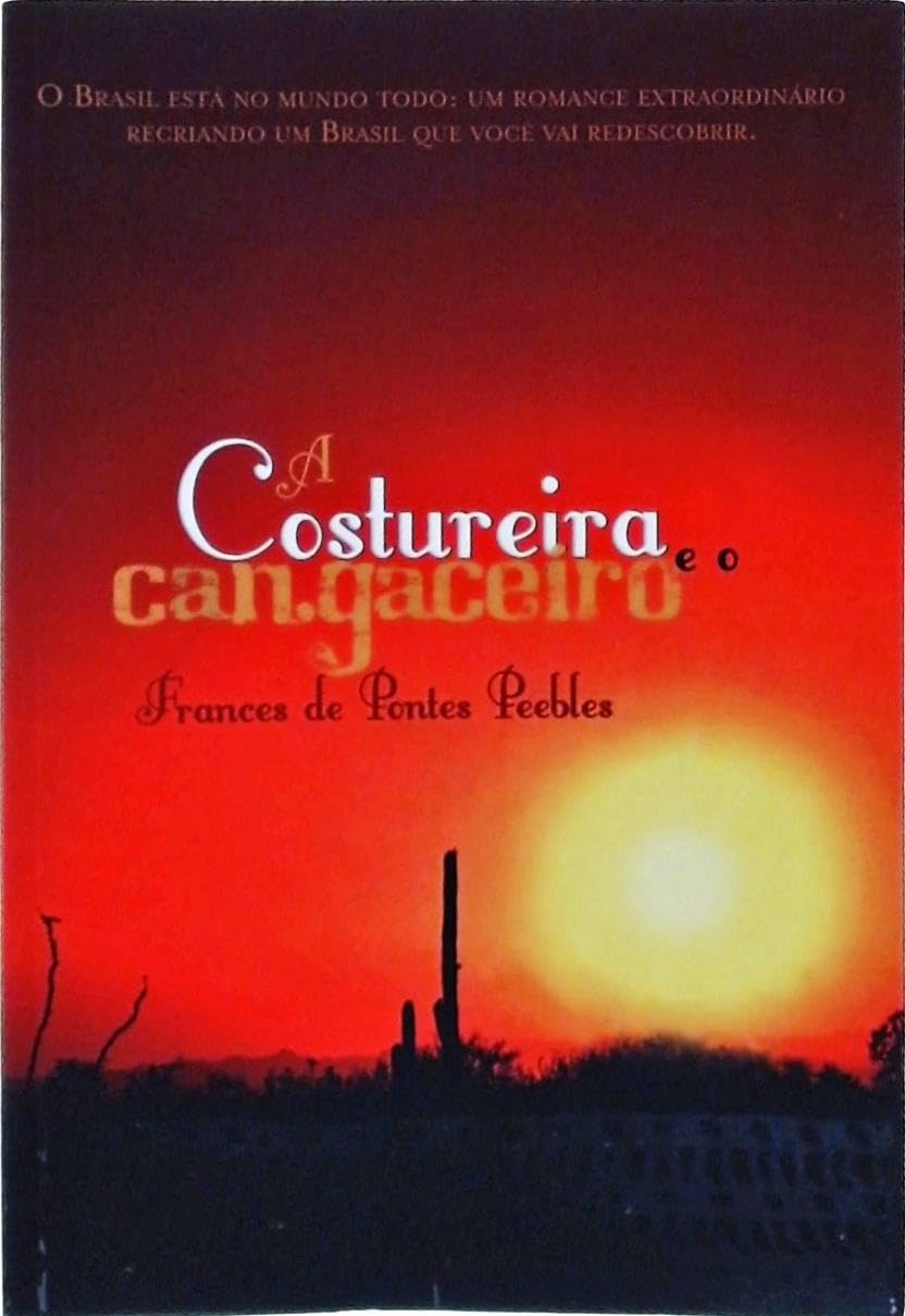 A Costureira E O Cangaceiro (Em Portuguese do Brasil) Books