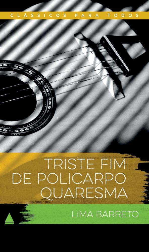 Triste Fim De Policarpo Quaresma - Col. Classicos Para Todos Books