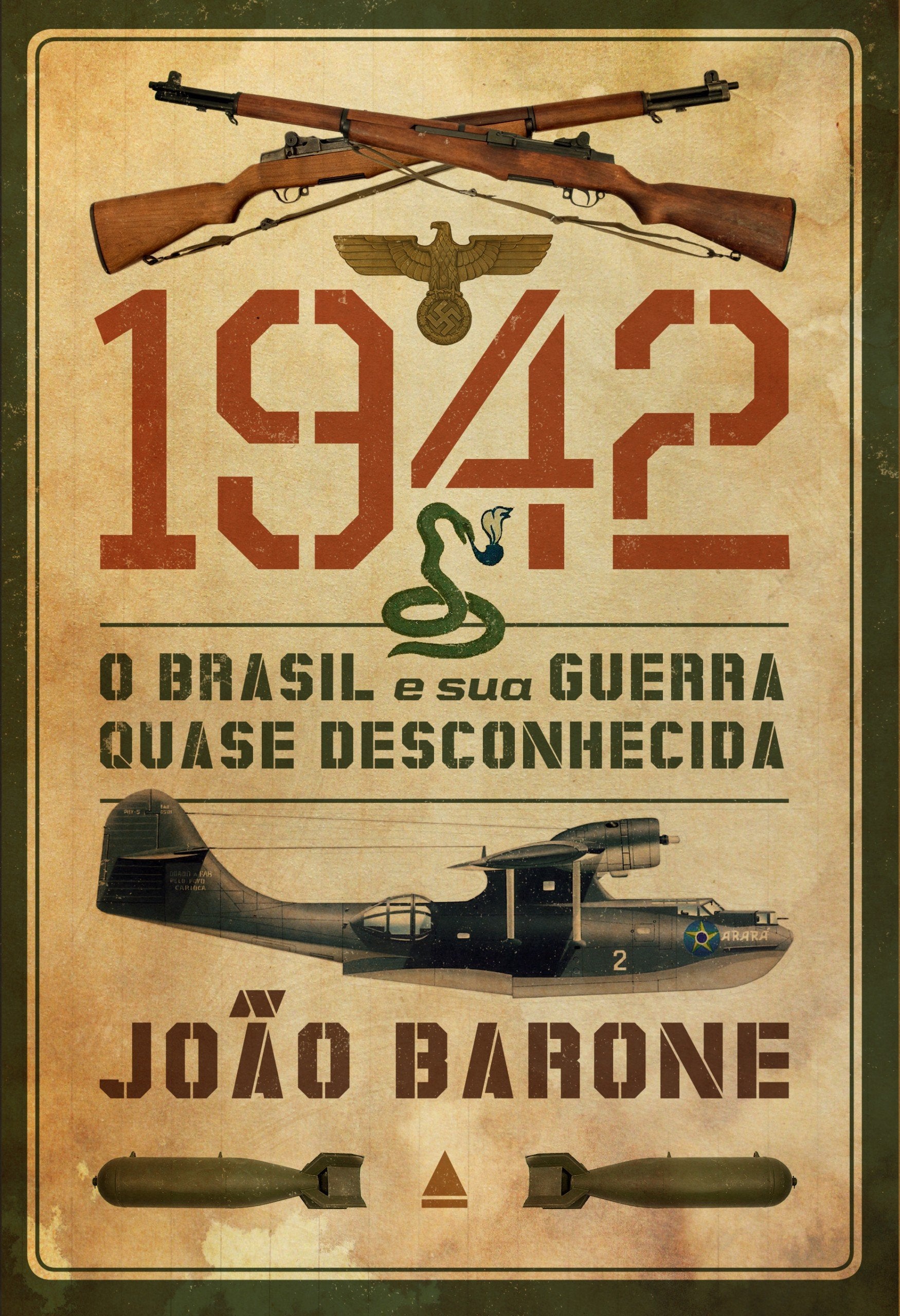 1942: O Brasil e Sua Guerra Quase Desconhecida (Em Portugues do Brasil) Books