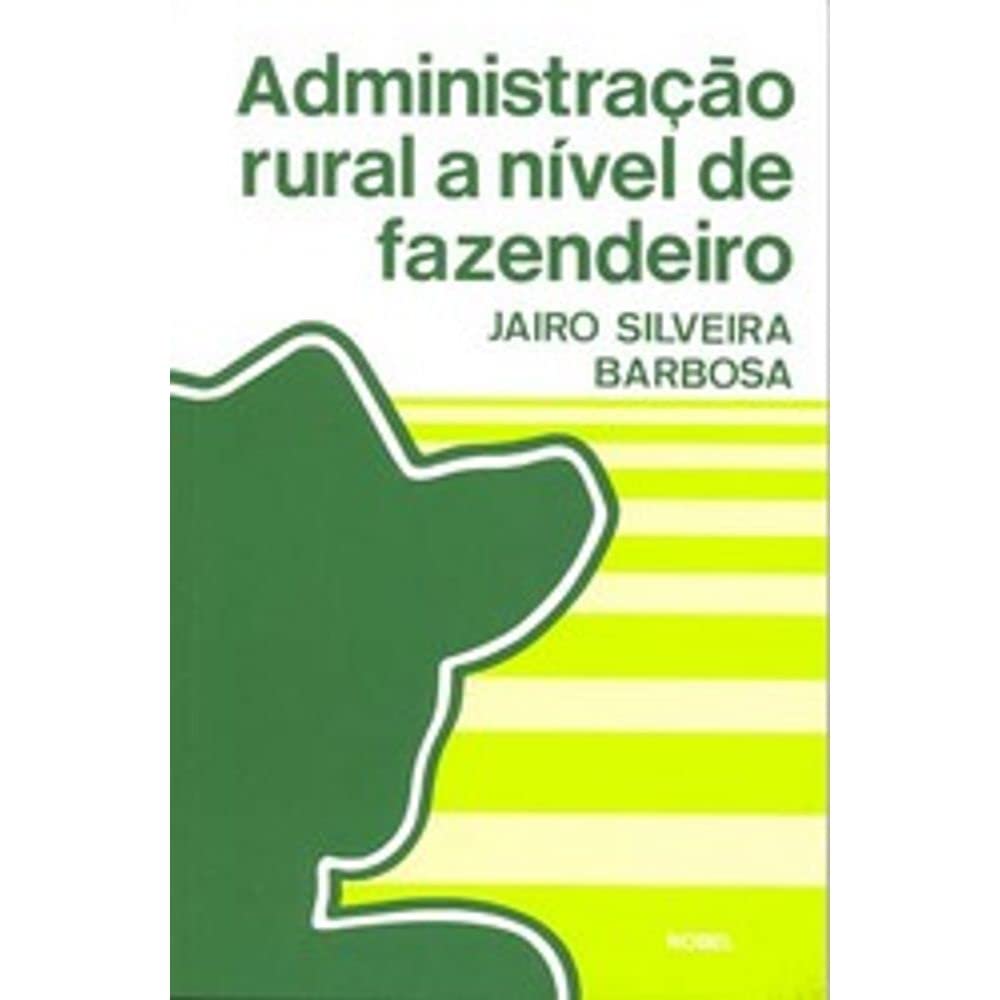 Administracao Rural A Nivel De Fazendeiro Books