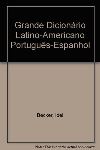 Grande Dicionário Latino-Americano Português-Espanhol (Portuguese Edition) Books