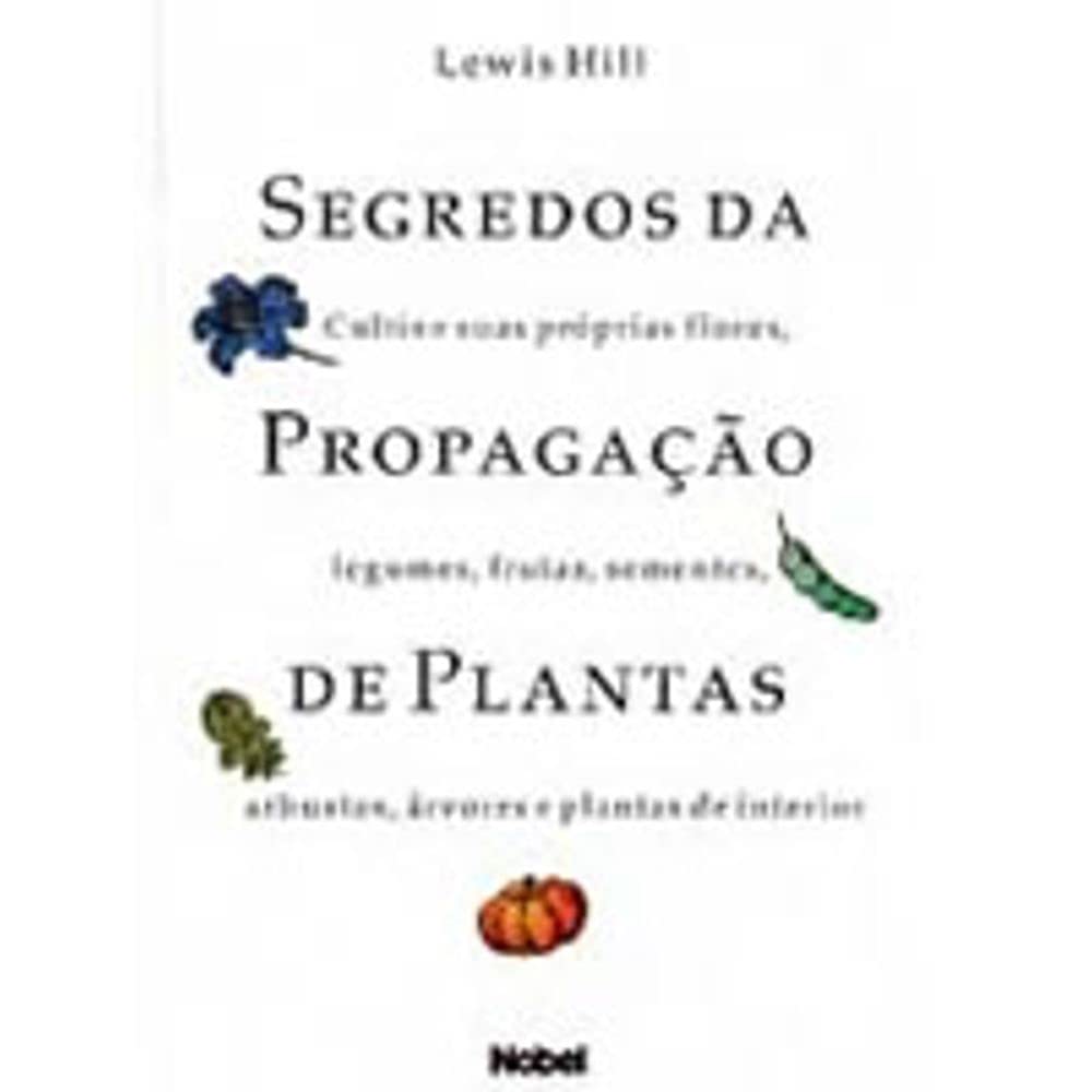 Segredos Da Propagação De Plantas (Em Portuguese do Brasil) book