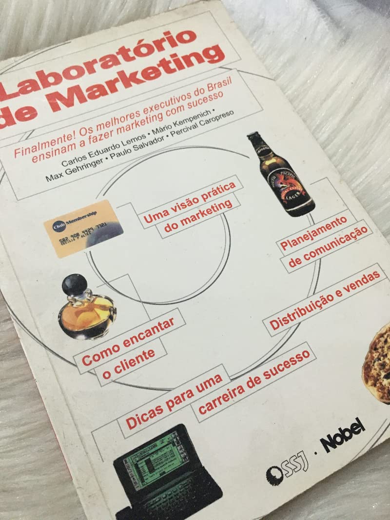 Laboratorio De Marketing: Finalmente! OS Melhores Executivos Do Brasil Ensinam a Fazer Marketing Com Sucesso Business, Finance & Career
