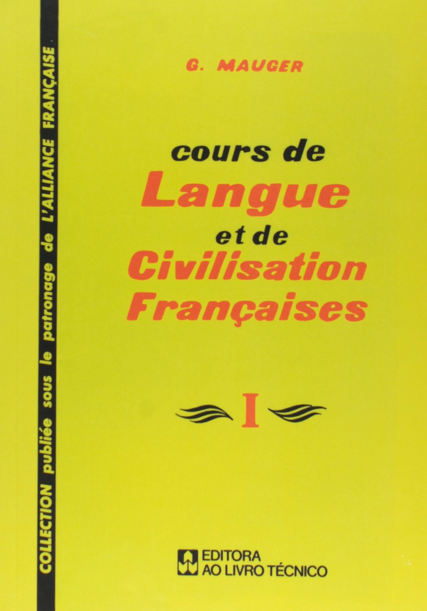 Cours de Langue Et de Civilisation Françaises - Volume 1 Books