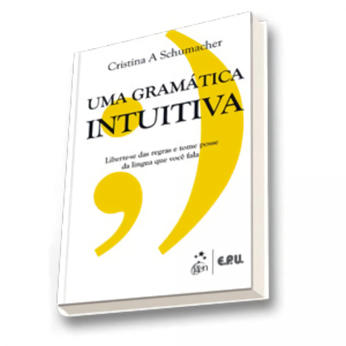 Uma gramática intuitiva (portugiesisch, brasilianische Variante) Books