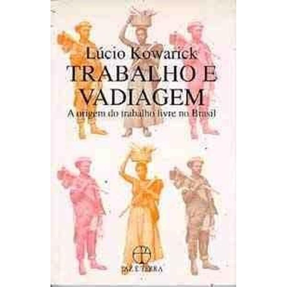 Trabalho E Vadiagem. A Origem Do Trabalho Livre N (Em Portuguese do Brasil) Books