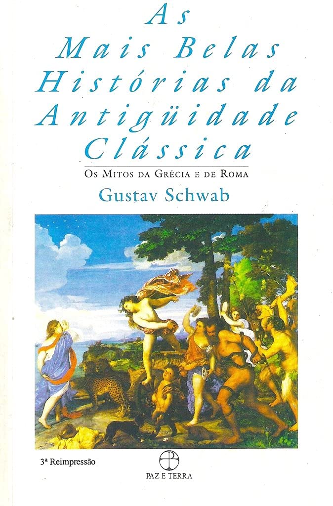 As Mais Belas Histórias Da Antiguidade Classica (Em Portuguese do Brasil) Books