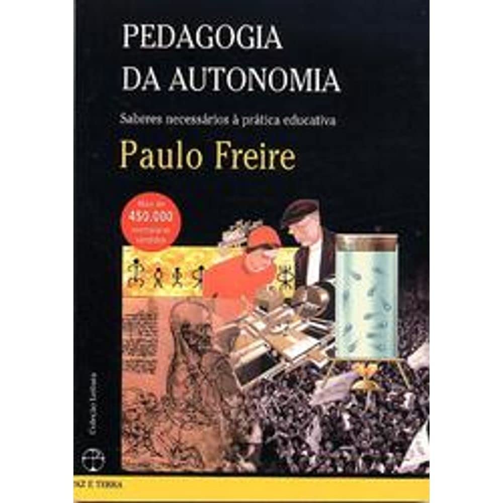 Pedagogia da Autonomia: Saberes Necessários à Prática Educativa Books