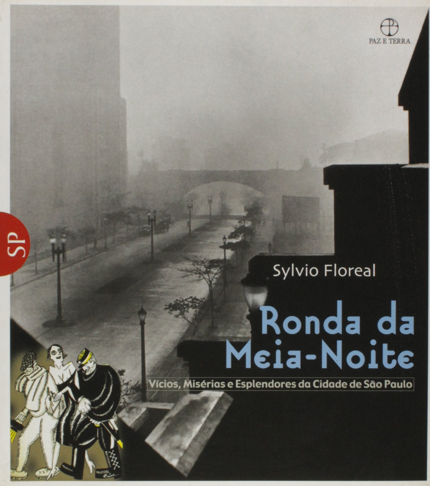RONDA DA MEIA-NOITE - VICIOS, MISERIAS E ESPLENDORES DA CIDADE DE SAO PAULO VOL. 2 Books