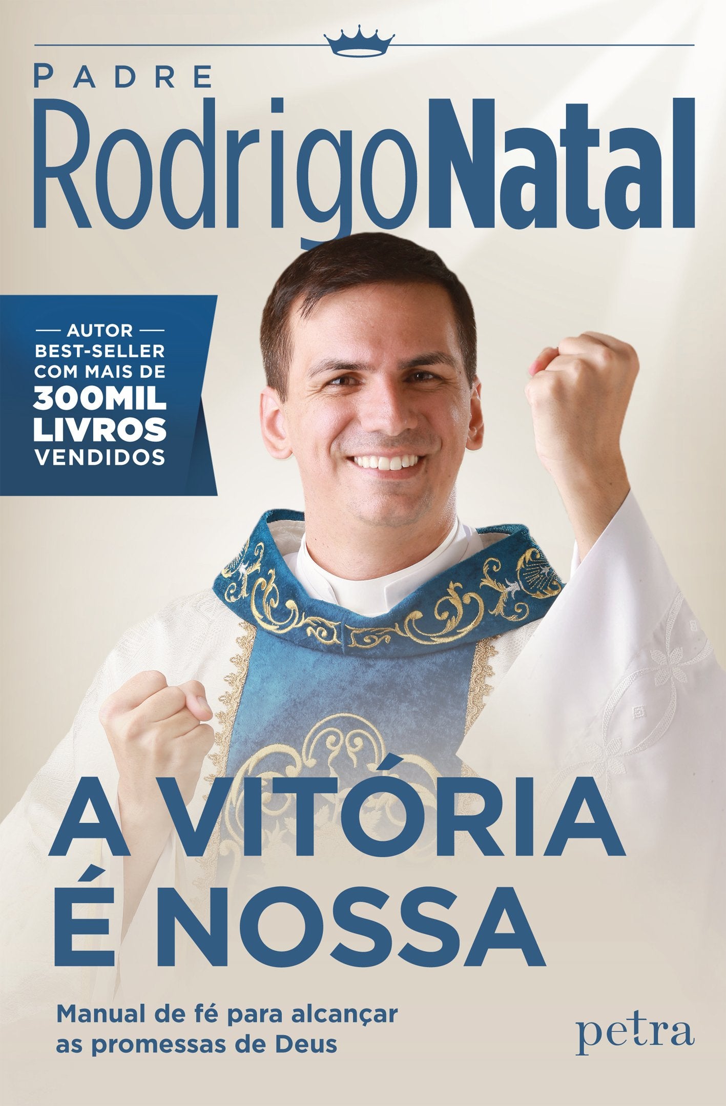 A Vitória É Nossa. Manual de Fé Para Alcançar as Promessas de Deus Books
