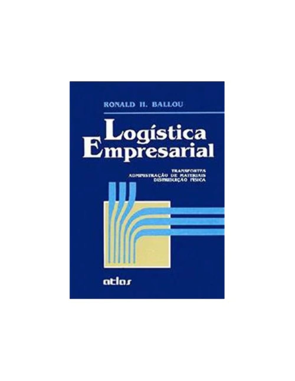 Logística Empresarial. Transportes, Administração de Materiais, Distribuição Física (Em Portuguese do Brasil) book