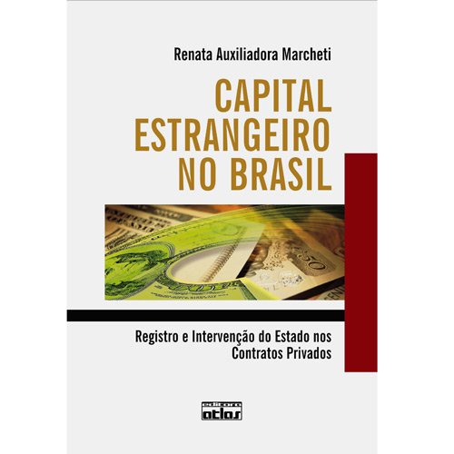 Capital Estrangeiro no Brasil. Registro e Intervenção do Estado nos Contratos Privados book