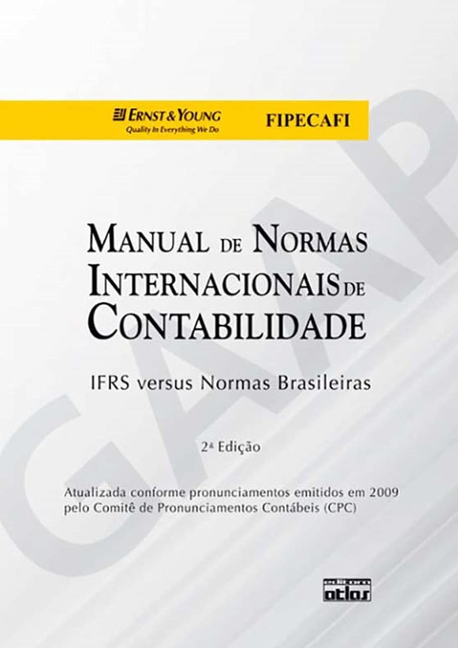 Manual de Normas Internacionais de Contabilidade. IFRS Versus Normas Brasileiras Books