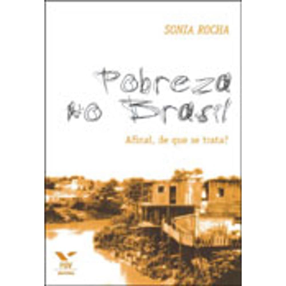 Pobreza No Brasil. Afinal, De Que Se Trata? (Em Portuguese do Brasil) Books