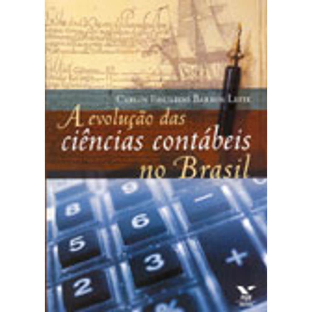 A Evolução Das Ciências Contábeis No Brasil (Em Portuguese do Brasil) Books