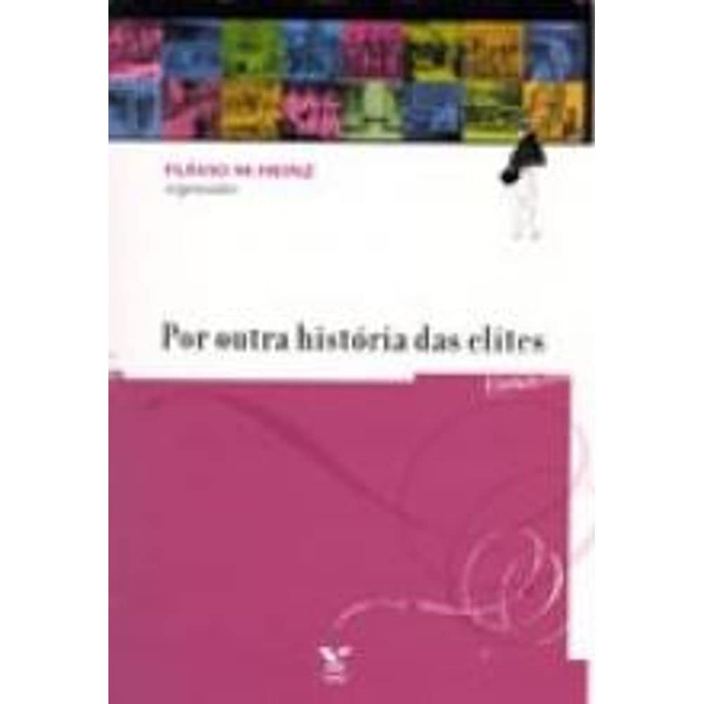 por outra historia das elites flavio m heinz Books