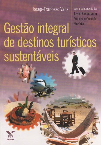Gestão Integral De Destinos Turísticos Sustentáveis (Em Portuguese do Brasil) Books