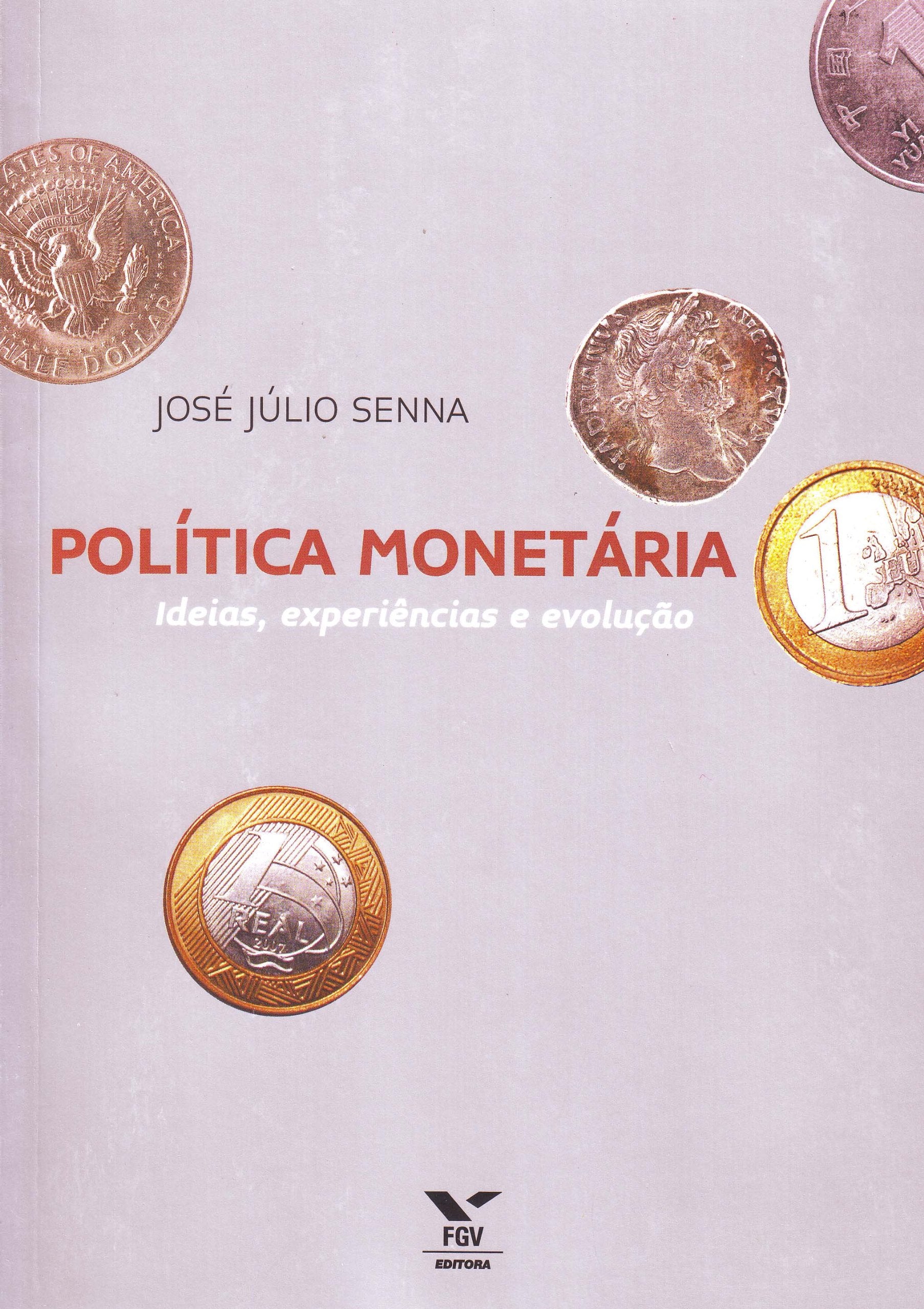 POLITICA MONETARIA - IDEIAS, EXPERIENCIAS E EVOLUCAO Books