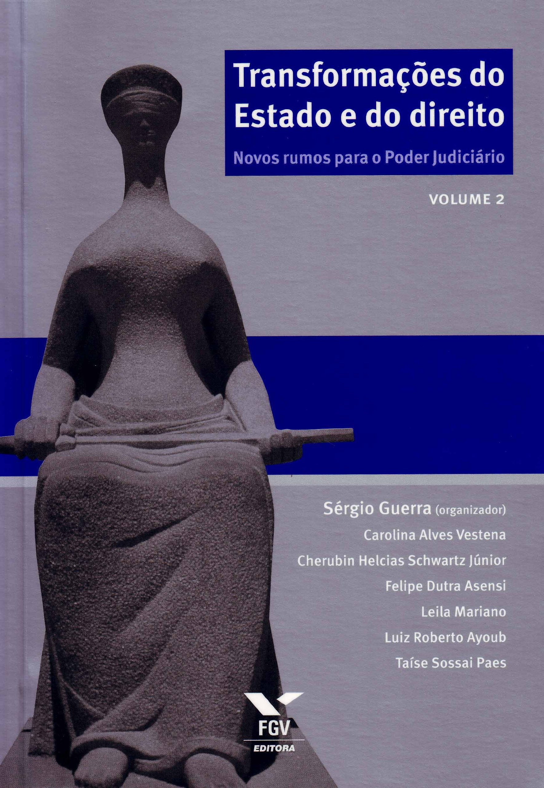 Transformações do Estado e do Direito. Novos Rumos Para o Poder Judiciário - Volume 2 (Em Portuguese do Brasil) Books