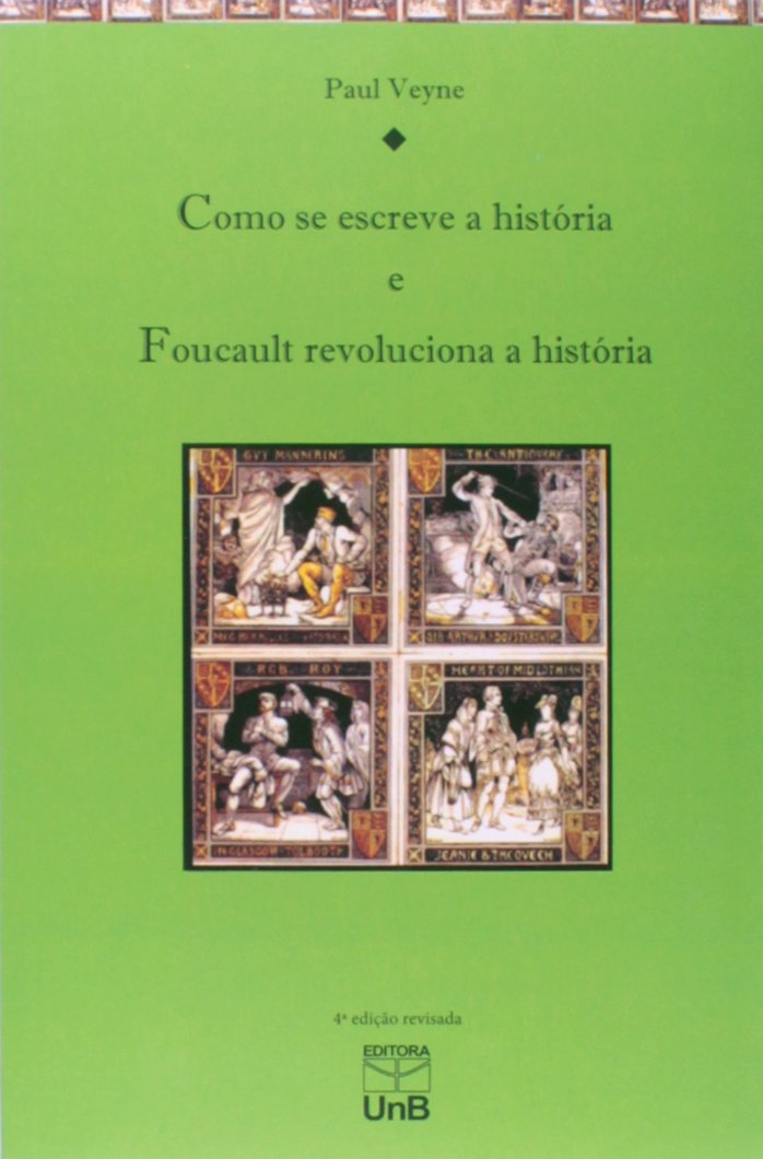 Como Se Escreve a História. Foucault Revoluciona a História (Em Portuguese do Brasil) book