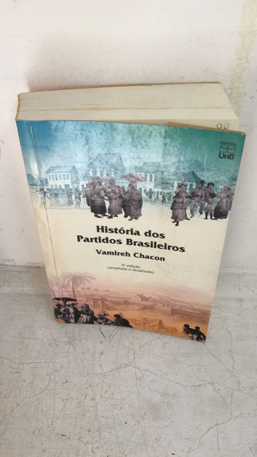 Historia Dos Partidos Brasileiros - Historia E Praxis Dos Seus Program (Em Portuguese do Brasil) Books