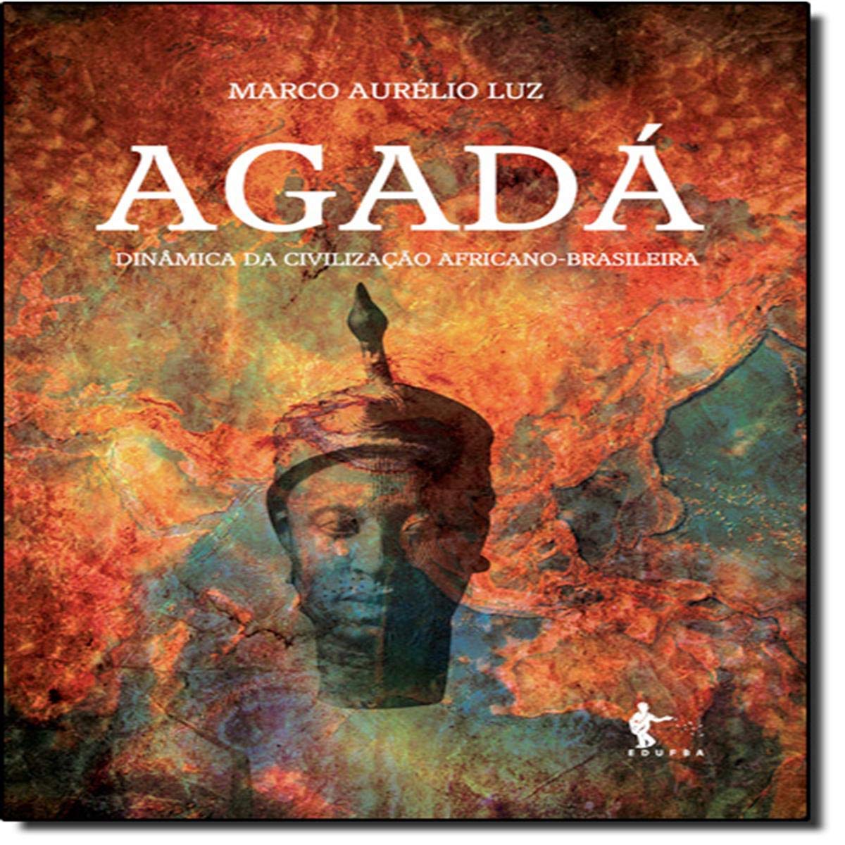 Agada: Dinamica Da Civilizacao Africano-Brasileira (Em Portuguese do Brasil) Books