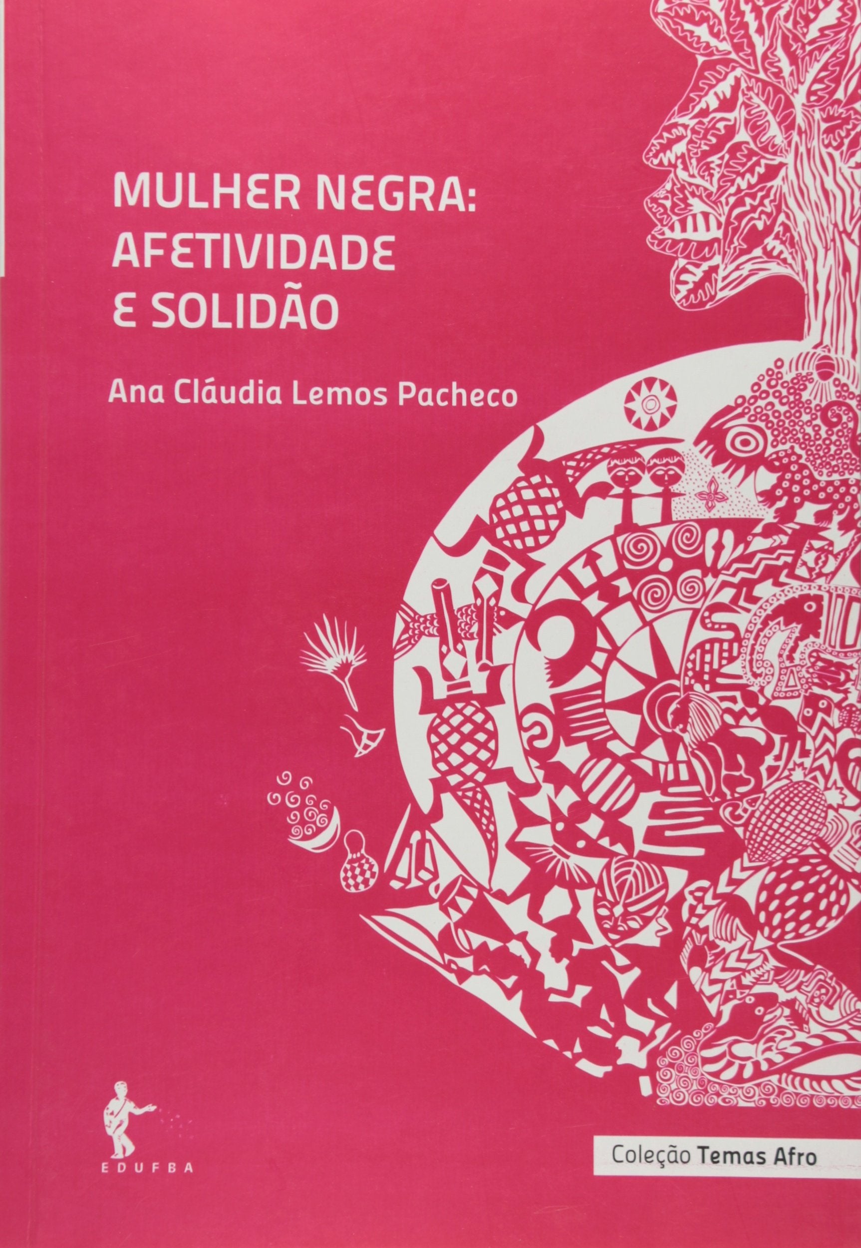 Mulher Negra. Afetividade E Solidão (Em Portuguese do Brasil) book