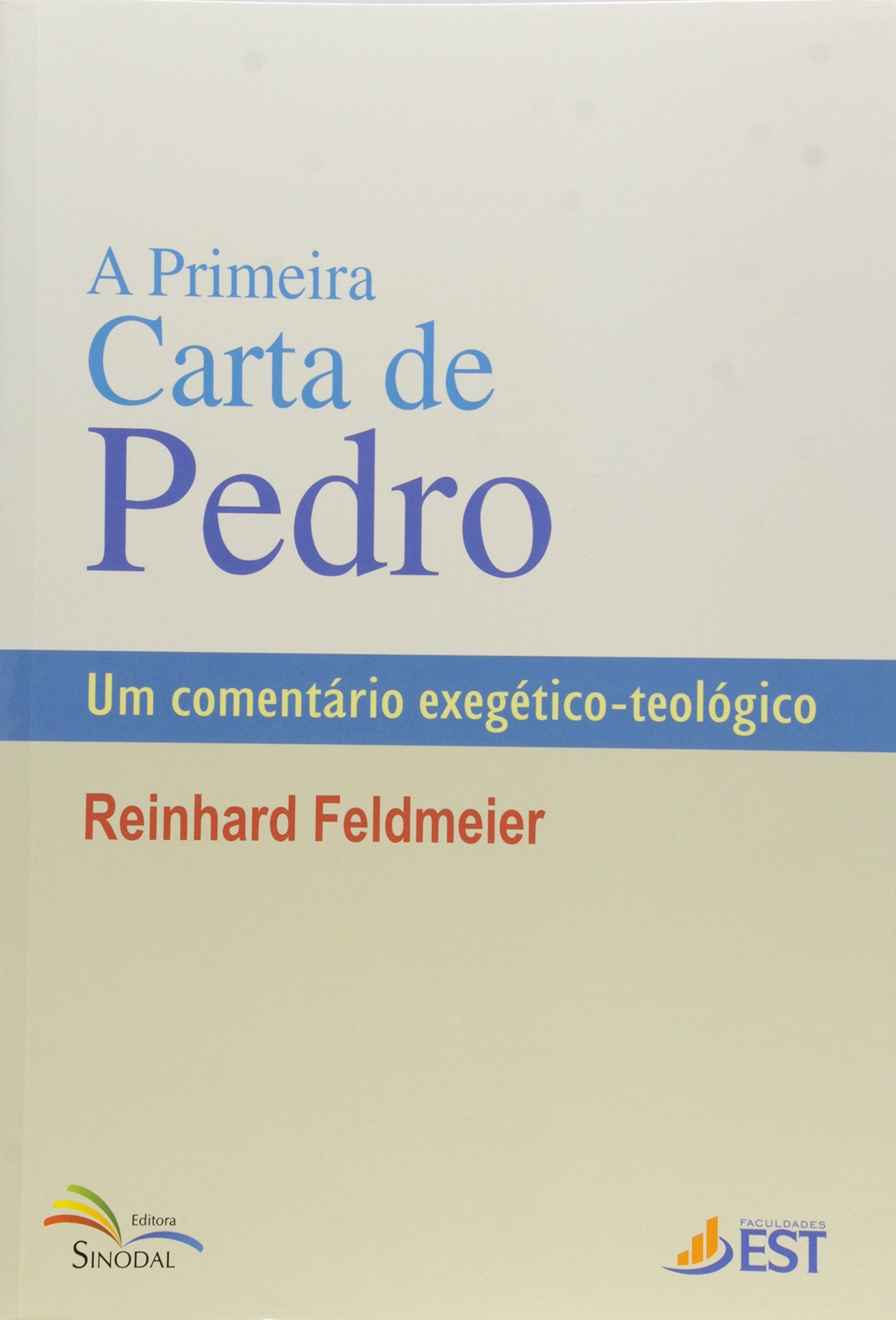 Primeira Carta De Pedro, A - Um Comentario Exegetico-Teologico Books