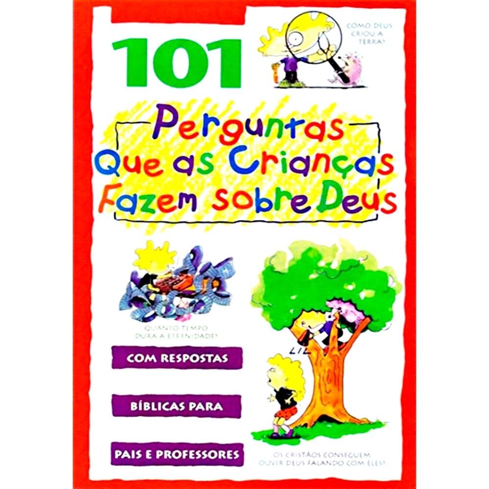 101 Perguntas que as Crianças Fazem Sobre Deus (Em Portuguese do Brasil) book