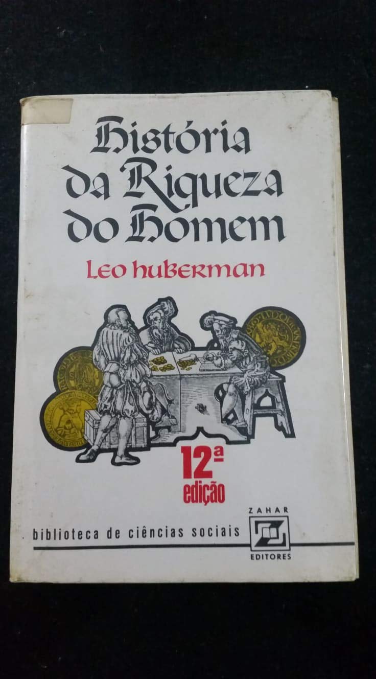 livro historia da riqueza do homem leo huberman 1986 book