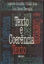 Texto E Coerencia (Biblioteca Da Educacao) (Portuguese Edition) (Em Portuguese do Brasil) book