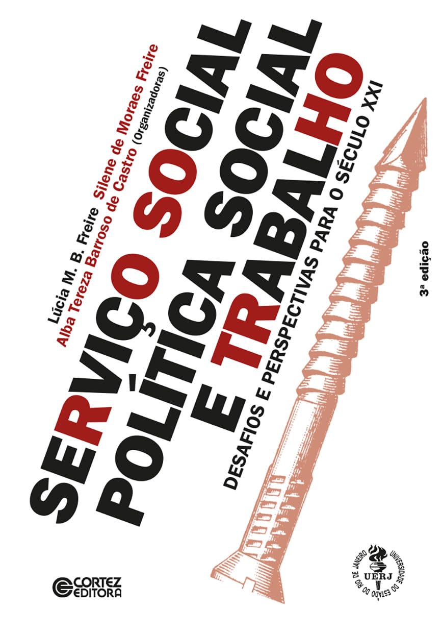 Serviço Social, Política Social e Trabalho. Desafios e Perspectivas Para o Século XXI (Em Portuguese do Brasil) book