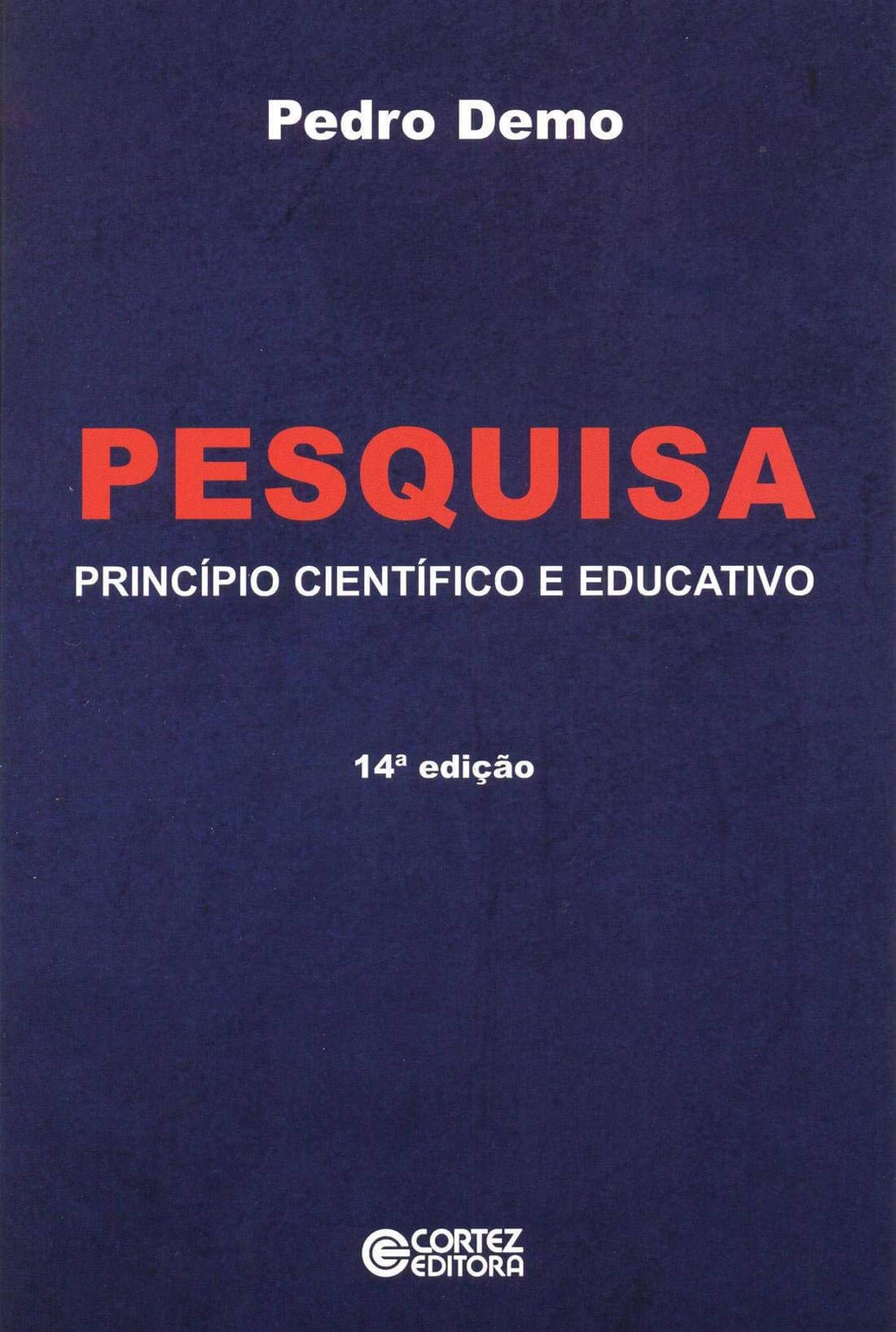 Pesquisa. Princípio Científico e Educativo (Em Portuguese do Brasil) book