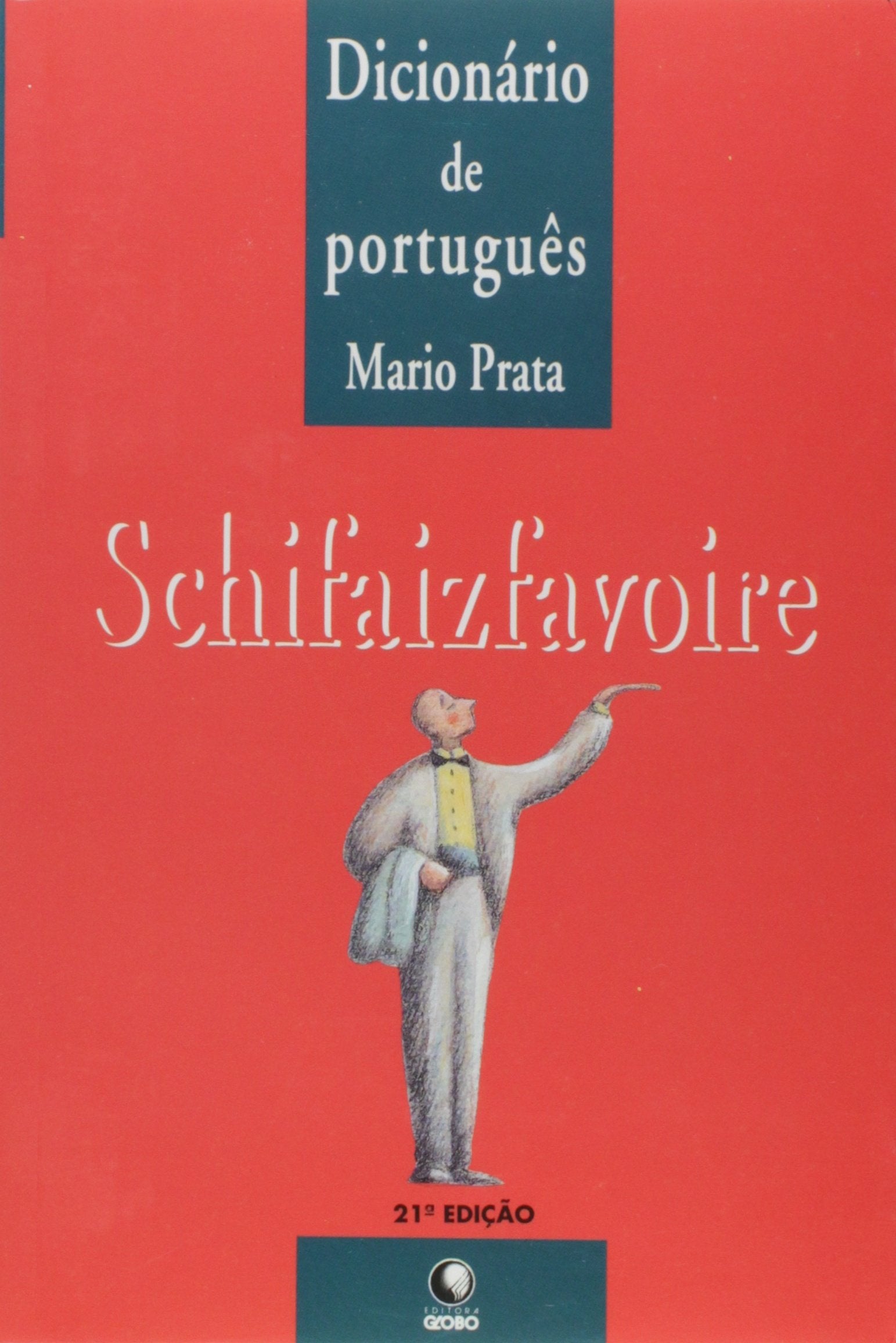 Dicionario de portugues: Schifaizfavoire : cronicas lusitanas (Portuguese Edition) book