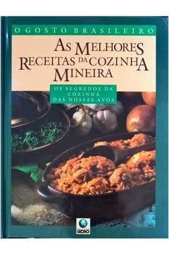 As Melhores Receitas Da Cozinha Mineira, Os Segredos Da Cozinha Dea Nossas Avos Books