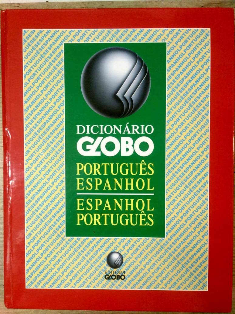 Dicionário Globo. Português-Espanhol/ Espanhol-Português (Em Portuguese do Brasil) book