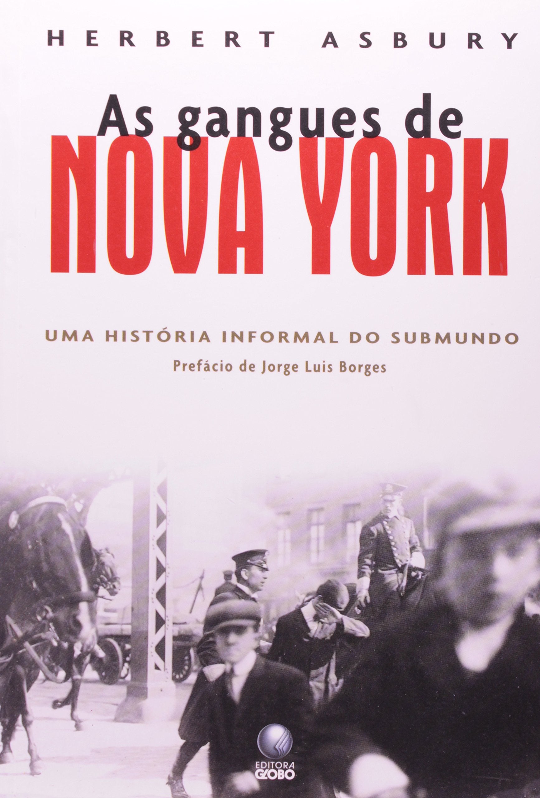 As Gangues de Nova York. Uma História Informal do Submundo (Em Portuguese do Brasil) Books