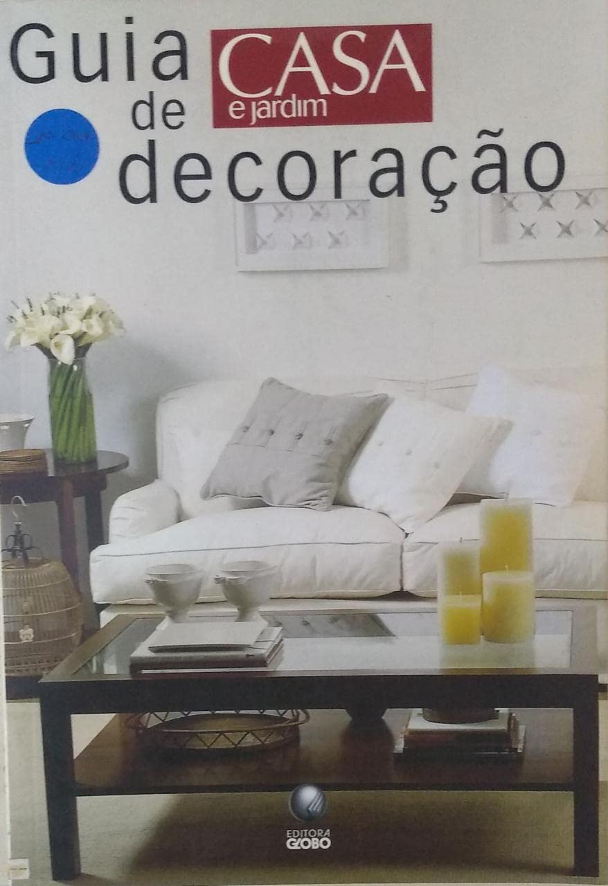 Guia Casa E Jardim De Decoração (Em Portuguese do Brasil) book