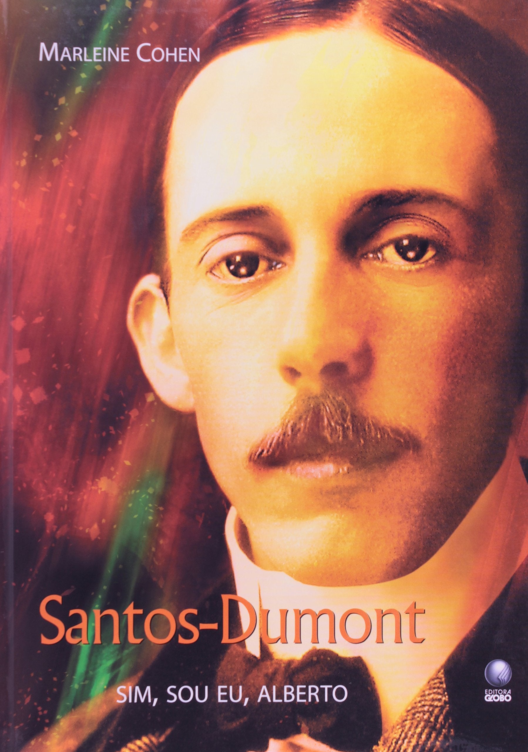 Santos-Dumont - Sim, Sou Eu, Alberto (Em Portuguese do Brasil) book