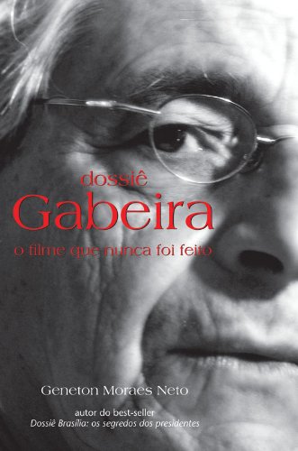 Dossiê Gabeira. O Filme Que Nunca Foi Feito (Em Portuguese do Brasil) book