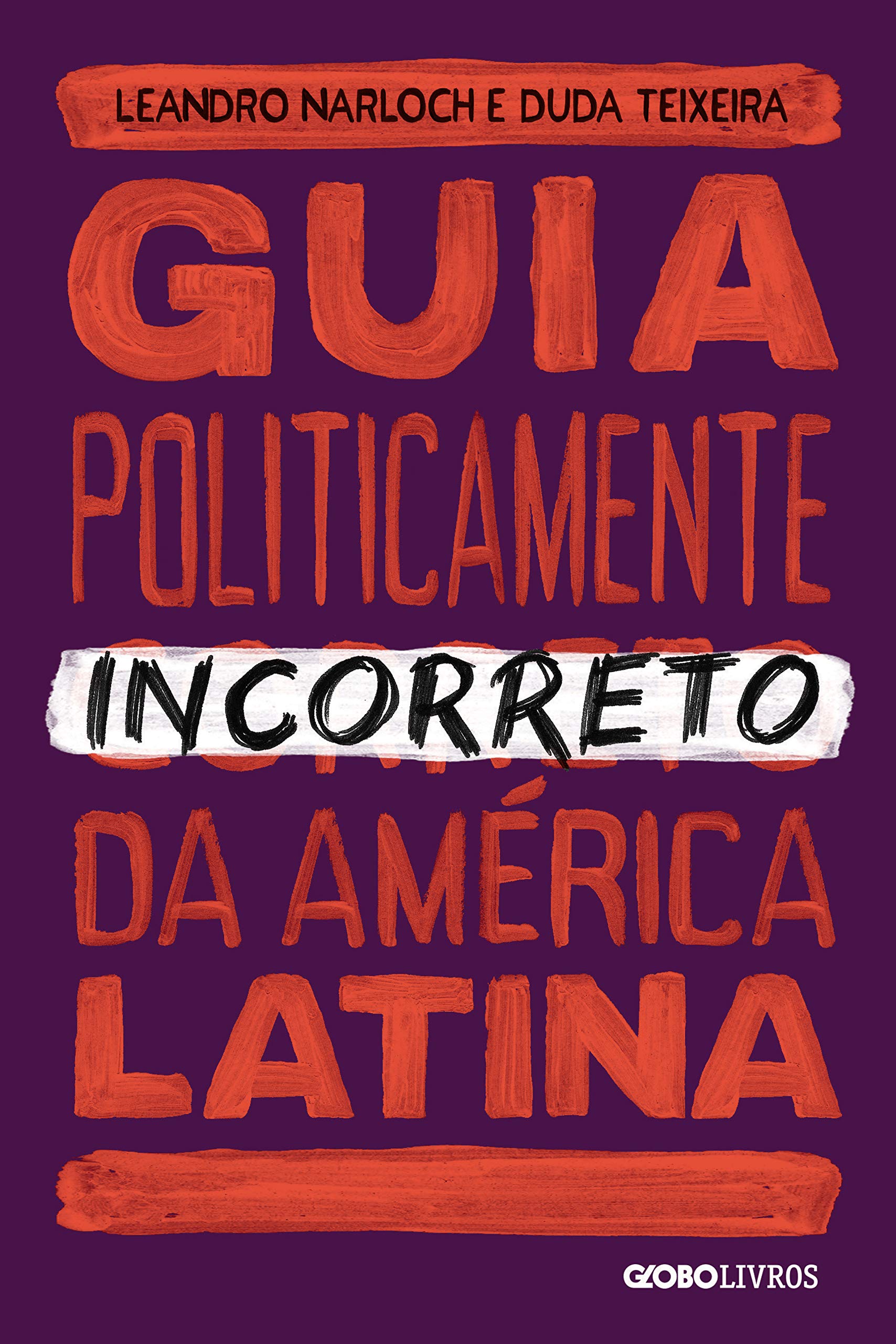 Guia Politicamente Incorreto Da América Latina book