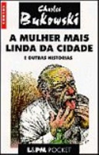 A Mulher Mais Linda Da Cidade E Outras Historias (Em Portuguese do Brasil) book