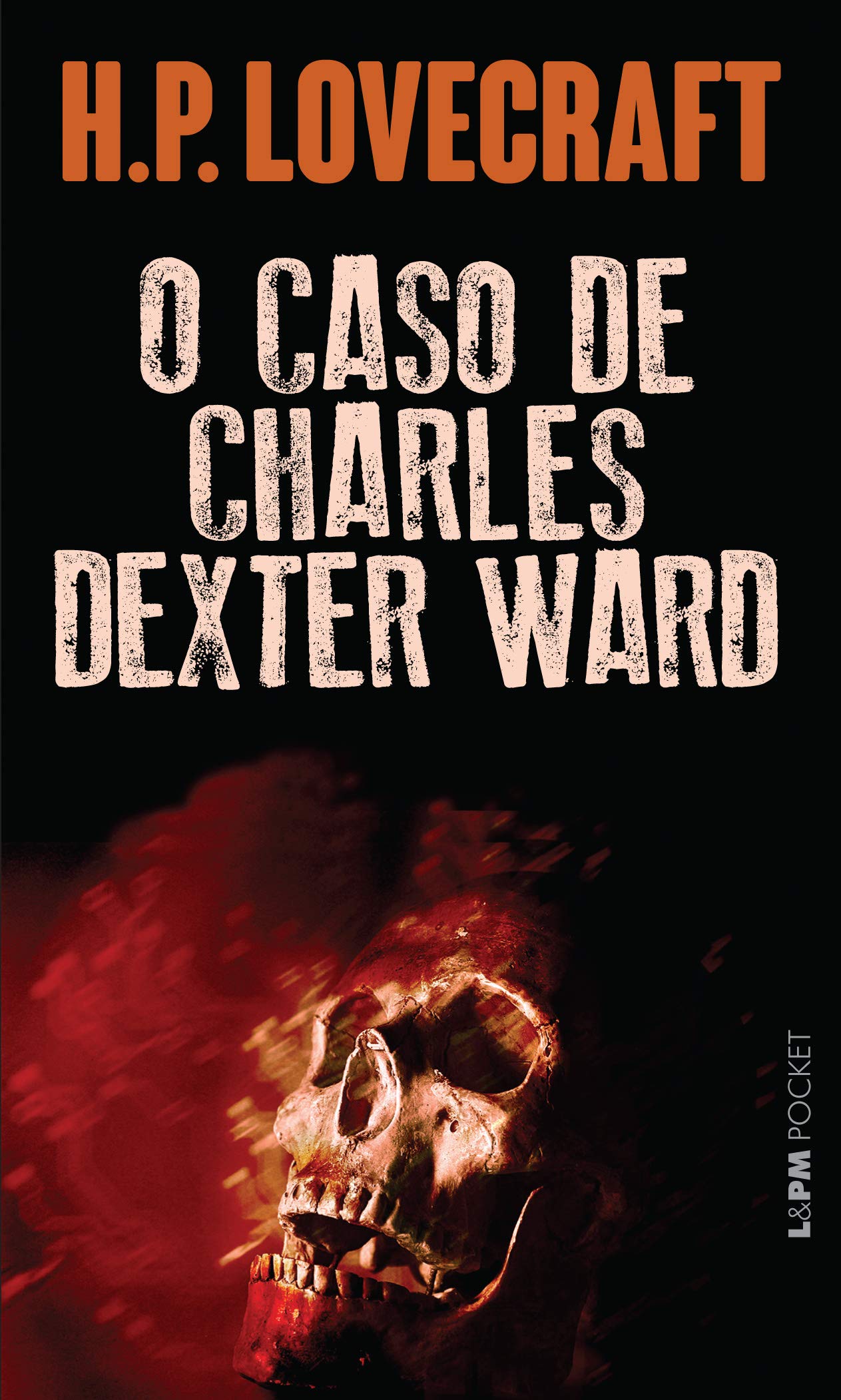 O Caso De Charles Dexter Ward - Coleção L&PM Pocket (Em Portuguese do Brasil) book