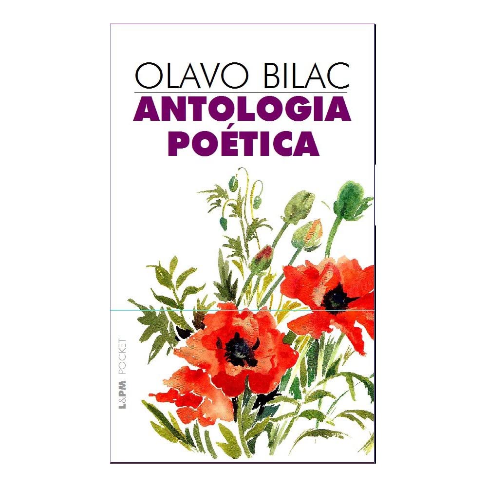 Antologia Poética. Olavo Bilac - Coleção L&PM Pocket (Em Portuguese do Brasil) book