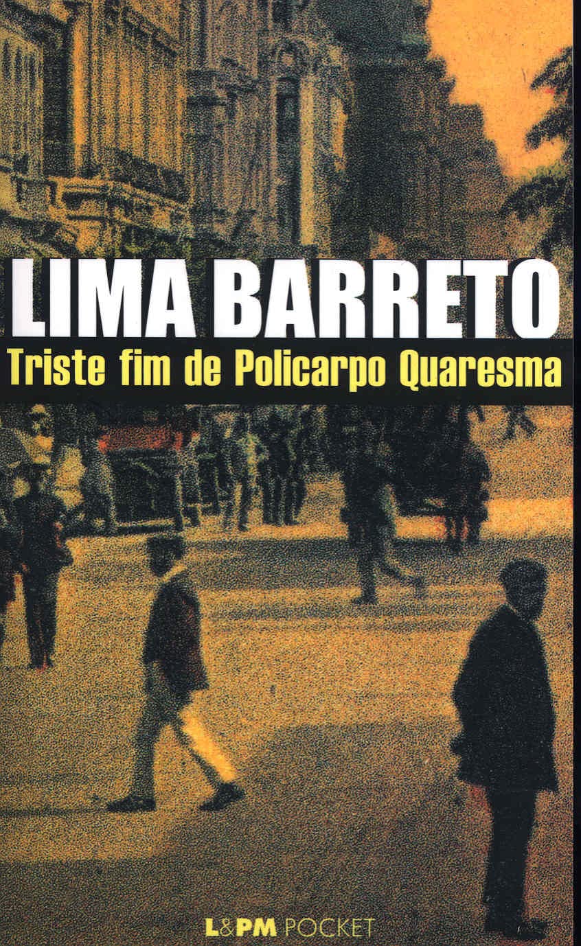 Triste Fim De Policarpo Quaresma - Coleção L&PM Pocket (Em Portuguese do Brasil) book