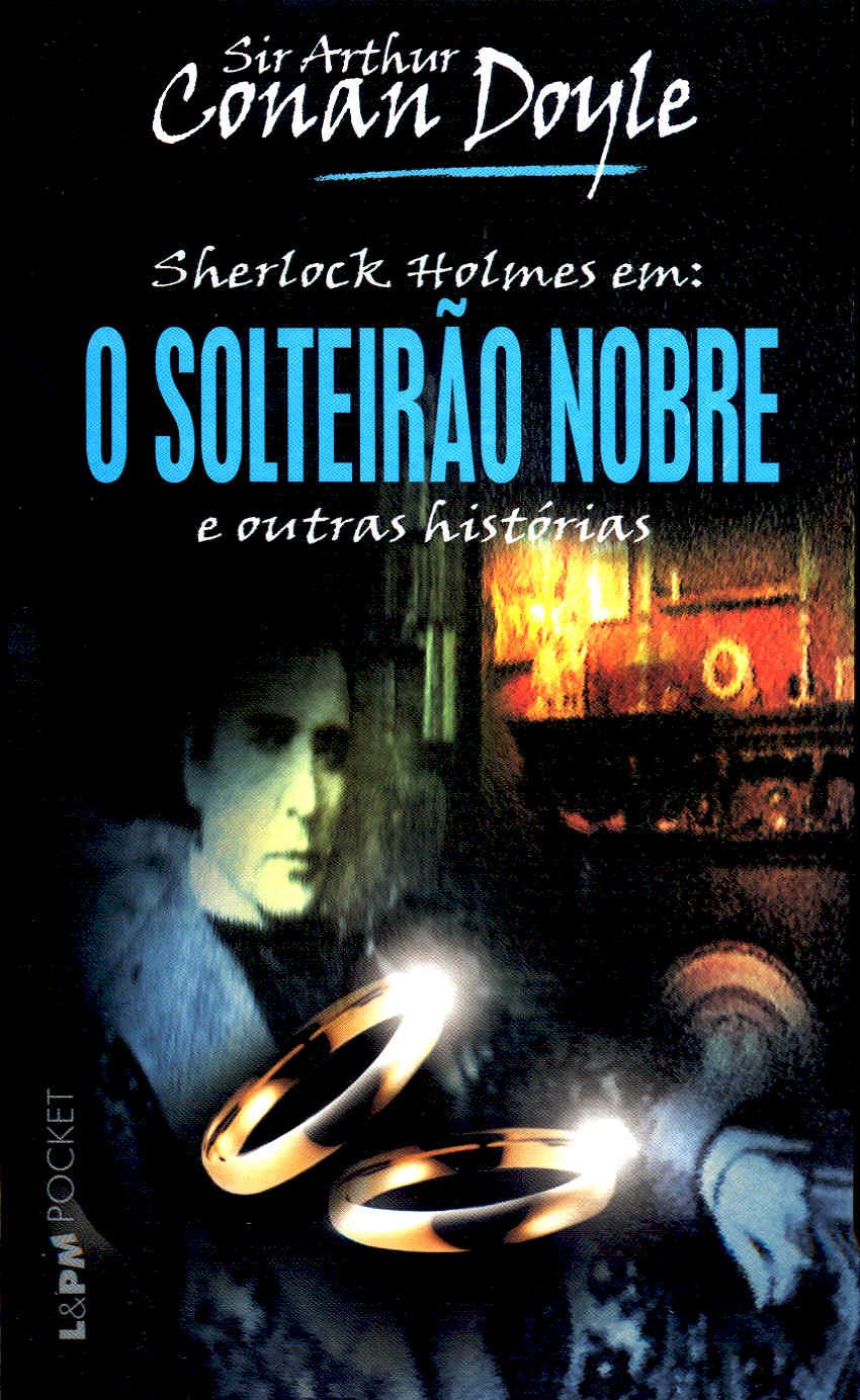 O Solteirão Nobre E Outras Histórias - Coleção L&PM Pocket (Em Portuguese do Brasil) Books
